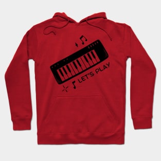 Let's Play Piano Hoodie